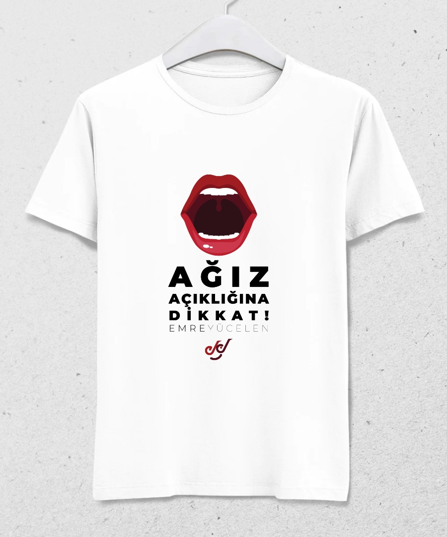 Ağız Açıklığına Dikkat Tshirt